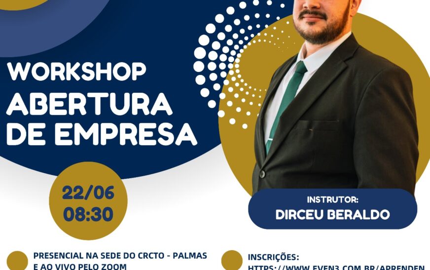 No dia 22/06, às 08:30, teremos o workshop “Abertura de Empresa” com o instrutor Dirceu Beraldo.